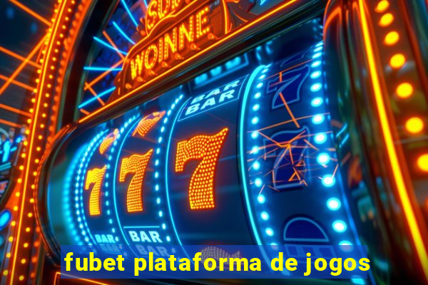 fubet plataforma de jogos